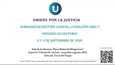 Ushuaia: jornadas sobre gestión judicial y proceso acusatorio con expositores de renombre