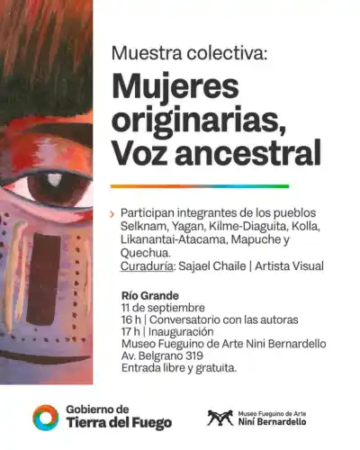 Mujeres Originarias: Voz Ancestral llega a Río Grande con arte y saberes de mujeres indígenas