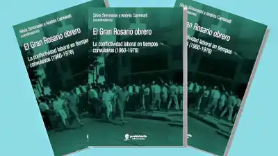Un libro que reconstruye las luchas obreras del Gran Rosario entre 1960 y 1976