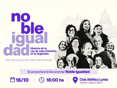 Lanús abre sus puertas a "Noble Igualdad": la historia de la ley que cambió la política argentina