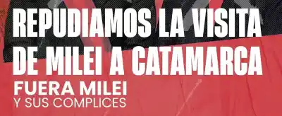 Milei llega a Catamarca y la izquierda ya tiene su respuesta: dónde y a qué hora