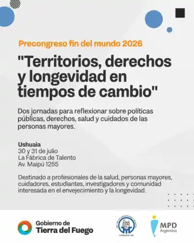 Se viene el Precongreso Fin del Mundo: ¿está Tierra del Fuego preparada para el envejecimiento poblacional?