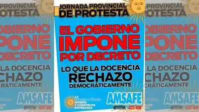 El decreto que enfureció a los docentes: Amsafé cruzó al Gobierno santafesino