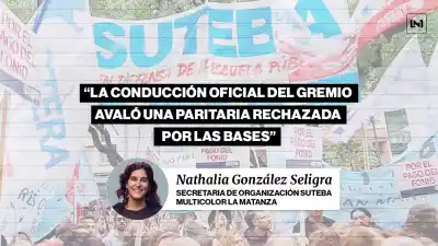 SUTEBA Multicolor desafía a Kicillof: el paro sigue y la conducción oficial queda en la mira