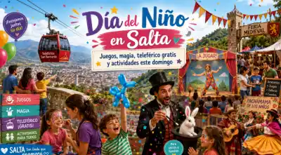Día del Niño en Salta: el plan perfecto para este domingo con teleférico gratis y magia