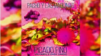 Pacho y las Máquinas vuelve con “Picado Fino Volumen 2 (más limón)”: un viaje sonoro por el litoral