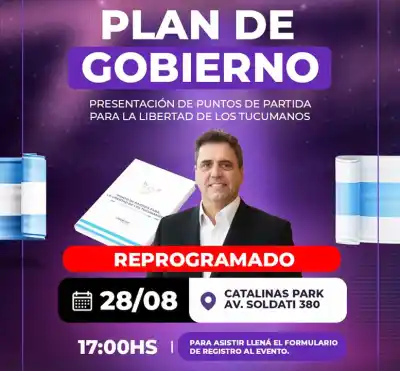 Cambio de planes en LLA Tucumán: el lanzamiento de su plan de gobierno se corre una semana