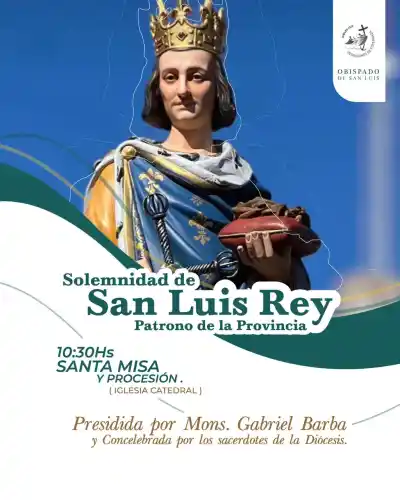 San Luis se prepara para vivir la fiesta de su santo patrono: ¿qué pasará el 25 de agosto?